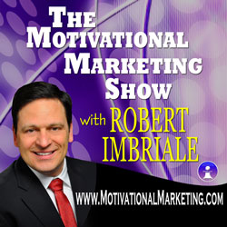 The Motivational Marketing Show with Robert Imbriale